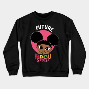 Future HBCU Grad History Black College Youth Kids Girl Crewneck Sweatshirt